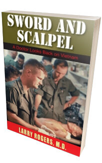 Sword and Scalpel <h6>Larry Rogers, M.D.</h6>