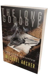 The Long Goodbye <h6>Michael Archer</h6>
