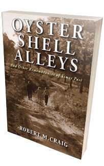 Oyster Shell Alleys <h6>Robert M. Craig </h6>
