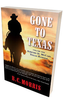 Gone to Texas <h6>R.C. Morris</h6>