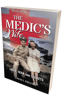 The Medic's Wife <h6>Edmund A. Kruszynski</h6>